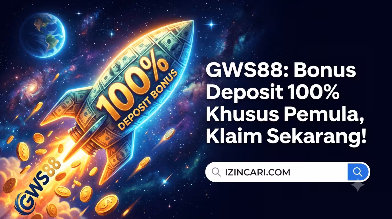 GWS88: Bonus Deposit 100% Khusus Pemula, Klaim Sekarang!